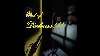 Out of Darkness:Выход из тьмы!!!Demo