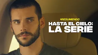 HASTA EL CIELO SERIE | RESUMEN en 9 minutos | NETFLIX