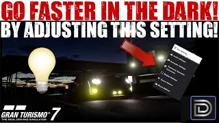 GT7 Settings: Get FASTER in the DARK! By making this SIMPLE change!💡