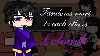 Fandoms react to each others || pt 5/6 || Lelouch || Code geass