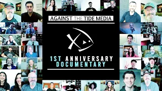 1st Anniversary Documentary | Against the Tide Media