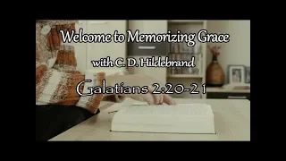 MEMORIZING GRACE Galatians 2 20 21 cdh music version