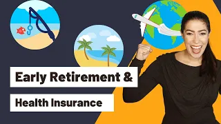 How to Retire Early AND Have Health Insurance!