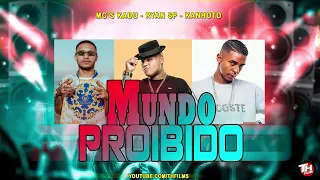 MUNDO PROIBIDO - MC Kanhoto, MC Ryan SP e MC Kadu (DJ Victor) 2022