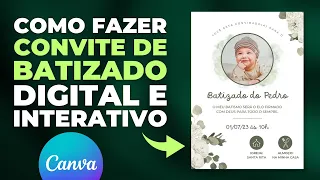 Como fazer CONVITE DE BATIZADO DIGITAL e INTERATIVO no Canva | GRÁTIS [2023]