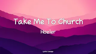 Take Me To Church - Hozier ( Lyrics )