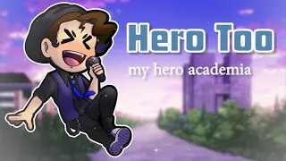Hero Too | My Hero Academia Season 4 ヒロアカ | Song Cover by SuRge