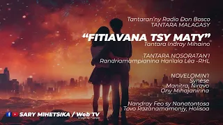 Tantara Malagasy - FITIAVANA TSY MATY (Tantaran'i Radio Don Bosco) Tantara indray miseho