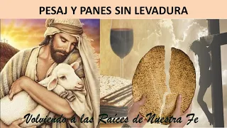 Pesaj y Panes sin Levadura