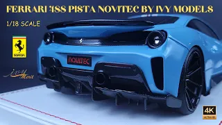 Ferrari 488 Pista Novitec by Ivy Merit 1/18 Scale Resin Model - 4k