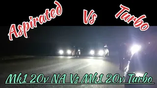 Vw Mk1 20v NA Vs Vw Mk1 20v Turbo - 1st Race with the new setup