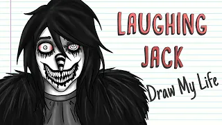 LAUGHING JACK | Draw My Life