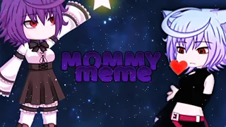 MOMMY MEME || Gacha studio || Tweening ||