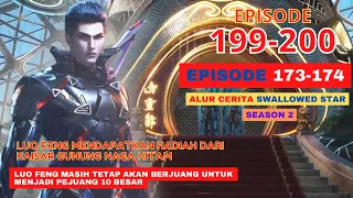 Alur Cerita Swallowed Star Season 2 Episode 173-174 | 199-200