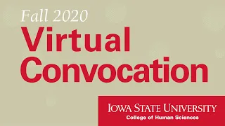 College of Human Sciences Fall 2020 Virtual Convocation