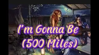 Music Travel Love - I'm Gonna Be ( 500 Miles) The Proclaimers ( Cover ) - Lyrics