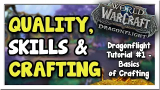 Dragonflight Crafting & Quality System Beginner Breakdown #1 | Dragonflight | WoW Gold Making Guide