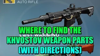 WHERE TO FIND KHVOSTOV WEAPON PARTS (WITH DIRECTIONS) PART 2! (DESTINY RISE OF IRON)