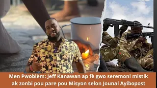 Men Pwoblèm: Jeff Kanawan ap fè gwo seremoni mistik ak zonbi pou pare pou Misyon selon Ayibopost