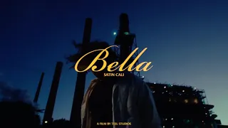 Satin Cali - ‘Bella’ (Official Music Video)