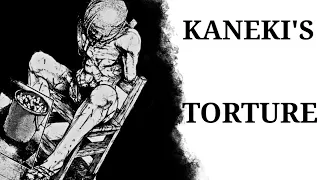 Tokyo Ghoul: Analysis on Kaneki's Torture