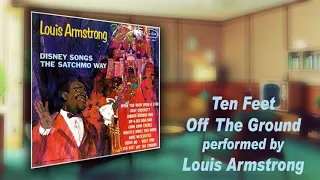 Louis Armstrong Disney Songs The Satchmo Way 8  Ten Feet Off The Ground