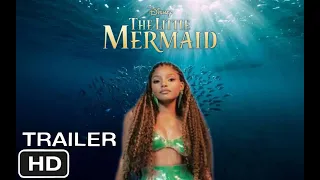 The little mermaid trailer! 2023 may (Halle bailey)