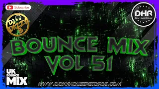 Dj Dazzy B - Bounce Mix Vol 51 - DHR