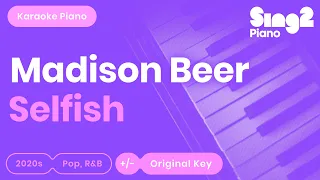 Madison Beer - Selfish (Karaoke Piano)