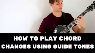 How to Start Playing Chord Changes By Using Guide Tones