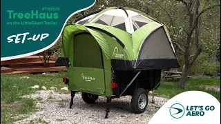 TreeHaus Camper Setup on The LittleGiant Trailer