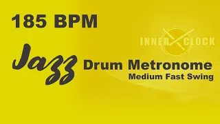 Jazz Drum Metronome for ALL Instruments 185 BPM | Medium Fast Swing | Famous Jazz Standards