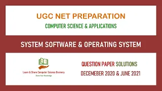 Dec 2020 & June 2021 - Unit 5 - System Software and Operating System - UGC NET Computer Science