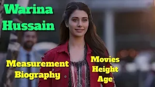 Warina Hussain Biography | Age | Height | Measurement and Movies