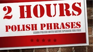 Learn Polish while you sleep - 2 hours of Polish phrases for beginners