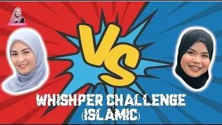 WHISPER CHALLENGE(versi Islamik 😂) WANY HASRITA vs WANI SYAZ