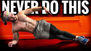 NEVER DO THE SIDE PLANK LIKE THIS! | Most Common Mistakes