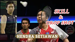 HENDRA SETIAWAN | SKILL & DROP SHOT