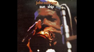 John Coltrane   Sun Ship   full album all tracks at once