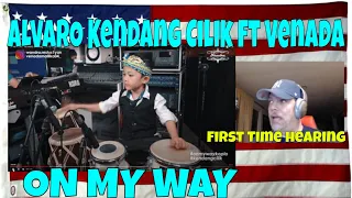 ON MY WAY - ALVARO Kendang Cilik ft Venada | Cover - First Time Hearing - REACTION - WOW !