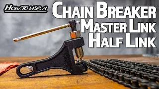 How To Use a Chain Breaker Tool, Master Link, and Half Link | Tutorial