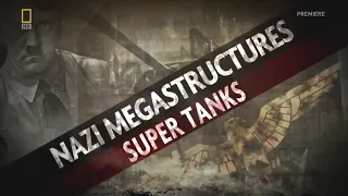 Суперсооружения Третьего рейха Nazi Mega Weapons National Geographic Сезон 1 - Серия 4 "Супер танки"