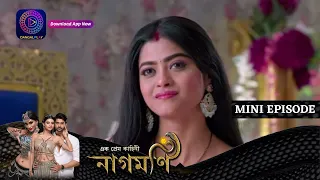 Ishq Ki Dastaan Naagmani | এক প্রেম কাহিনী নাগমণি | Mini Episode 274 | Enterr10 Bangla