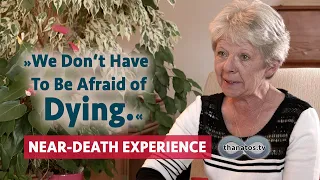 "We Don't Have to be Afraid of Dying" | Astrid Dauster's Near Death Experience