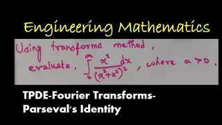 TPDE || Fourier Transforms || Parseval's Identity || problem-1
