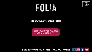 FOLIA / MOURAD MEROUKI -  Festival 1001 Notes -  25/07/2023