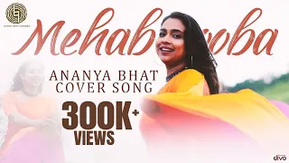 MEHABOOBA - Ananya Bhat Cover Song  | Lohith Baskar | Rachan Rai | Guru Savan