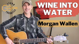 Wine Into Water - Morgan Wallen - Guitar Lesson | Tutorial