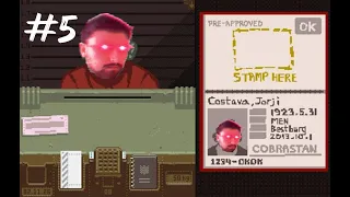 Papers, Please - #5 - NOS PONEN UNA BOMBA y exponemos los trapos sucios de un streamer famoso!