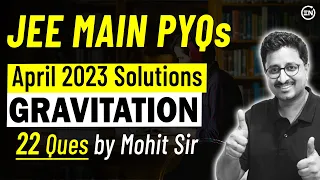 Gravitation April Attempt - JEE Main 2023 | Physics PYQs | Eduniti | Mohit Sir